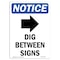 Signmission OSHA Notice, 7" Height, Dig Between Signs Sign With Symbol, 7" X 5", Portrait OS-NS-D-57-V-11028 - alternate 1